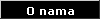 O nama